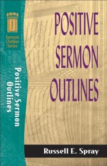 Positive Sermon Outlines (Sermon Outline Series)