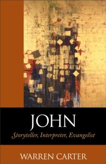 John : Storyteller, Interpreter, Evangelist