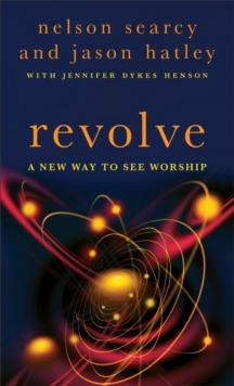 Revolve : A New Way to See Worship