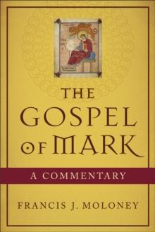 The Gospel of Mark : A Commentary