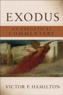 Exodus : An Exegetical Commentary