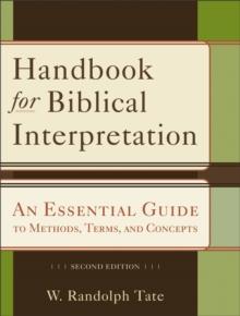 Handbook for Biblical Interpretation : An Essential Guide to Methods, Terms, and Concepts