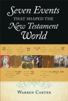 Seven Events That Shaped the New Testament World