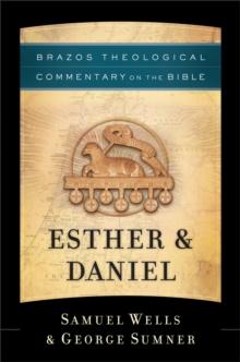 Esther & Daniel (Brazos Theological Commentary on the Bible)