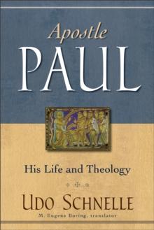 Apostle Paul : His Life and Theology