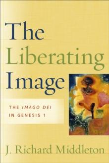 The Liberating Image : The Imago Dei in Genesis 1