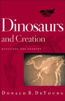 Dinosaurs and Creation : Questions and Answers