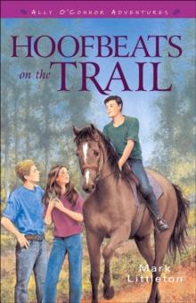 Hoofbeats on the Trail (Ally O'Connor Adventures Book #3)