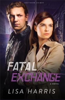 Fatal Exchange (Southern Crimes Book #2) : A Novel