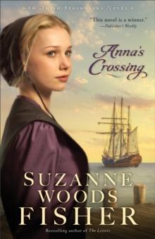 Anna's Crossing (Amish Beginnings Book #1)