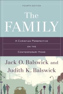 The Family : A Christian Perspective on the Contemporary Home