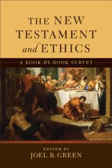 The New Testament and Ethics : A Book-by-Book Survey