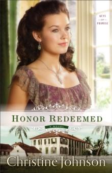 Honor Redeemed (Keys of Promise Book #2) : A Novel