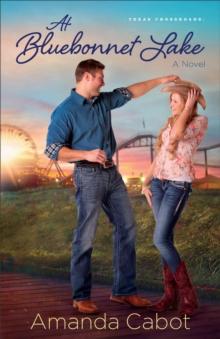 At Bluebonnet Lake (Texas Crossroads Book #1) : A Novel