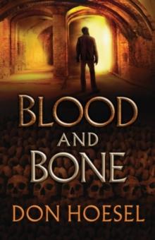 Blood and Bone (A Jack Hawthorne Adventure Book #3)