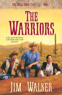 The Warriors (Wells Fargo Trail Book #7)