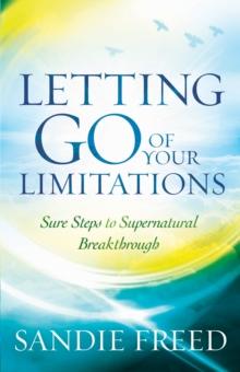 Letting Go of Your Limitations : Experiencing God's Transforming Power