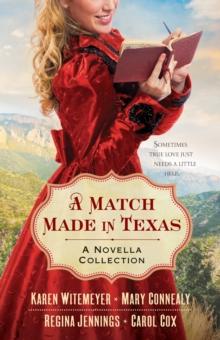 A Match Made in Texas : A Novella Collection