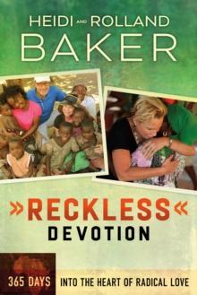 Reckless Devotion : 365 Days into the Heart of Radical Love