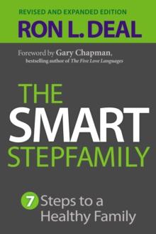 The Smart Stepfamily : Seven Steps to a Healthy Family