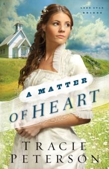 A Matter of Heart (Lone Star Brides Book #3)