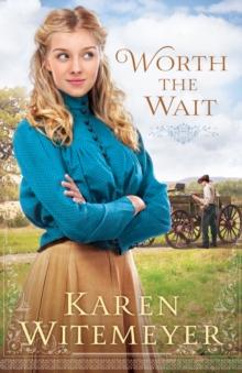 Worth the Wait (Ladies of Harper's Station) : A Ladies of Harper's Station Novella