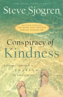 Conspiracy of Kindness : A Unique Approach to Sharing the Love of Jesus