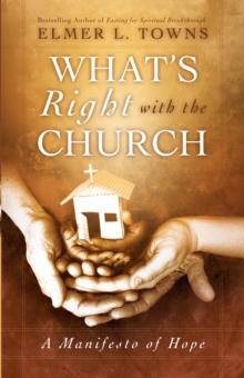 What's Right with the Church : A Manifesto of Hope