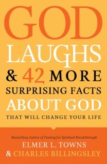 God Laughs & 42 More Surprising Facts About God That Will Change Your Life