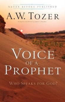 Voice of a Prophet : Who Speaks for God?