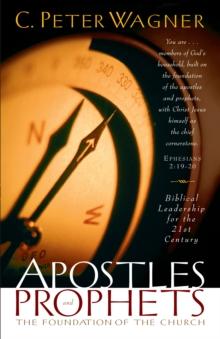 Apostles and Prophets : The Foundation of the Church