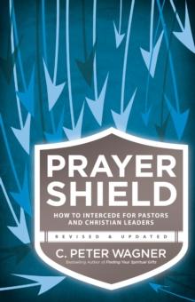 Prayer Shield : How to Intercede for Pastors and Christian Leaders