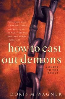 How to Cast Out Demons : A Guide to the Basics