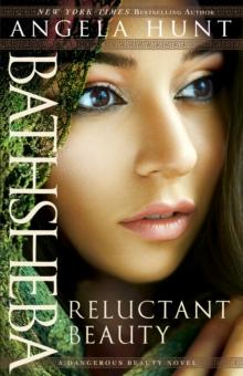 Bathsheba (A Dangerous Beauty Novel Book #2) : Reluctant Beauty