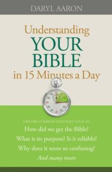 Understanding Your Bible in 15 Minutes a Day