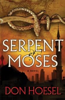 Serpent of Moses (A Jack Hawthorne Adventure Book #2)