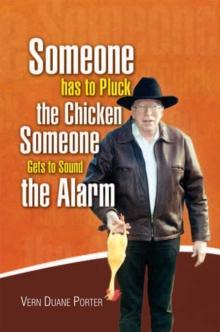 Someone Has to Pluck the Chicken / Someone Gets to Sound the Alarm