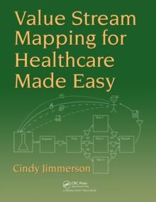 Value Stream Mapping for Healthcare Made Easy