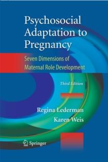 Psychosocial Adaptation to Pregnancy : Seven Dimensions of Maternal Role Development