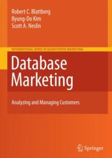 Database Marketing : Analyzing and Managing Customers