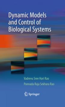 Dynamic Models and Control of Biological Systems