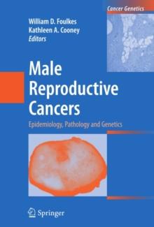 Male Reproductive Cancers : Epidemiology, Pathology and Genetics