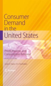 Consumer Demand in the United States : Prices, Income, and Consumption Behavior