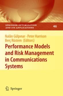 Performance Models and Risk Management in Communications Systems