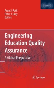 Engineering Education Quality Assurance : A Global Perspective