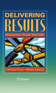 Delivering Results : Managing What Matters