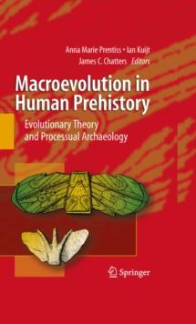 Macroevolution in Human Prehistory : Evolutionary Theory and Processual Archaeology