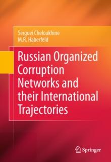 Russian Organized Corruption Networks and their International Trajectories