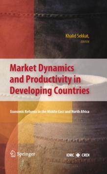 Market Dynamics and Productivity in Developing Countries : Economic Reforms in the Middle East and North Africa