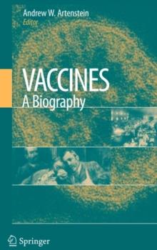 Vaccines: A Biography